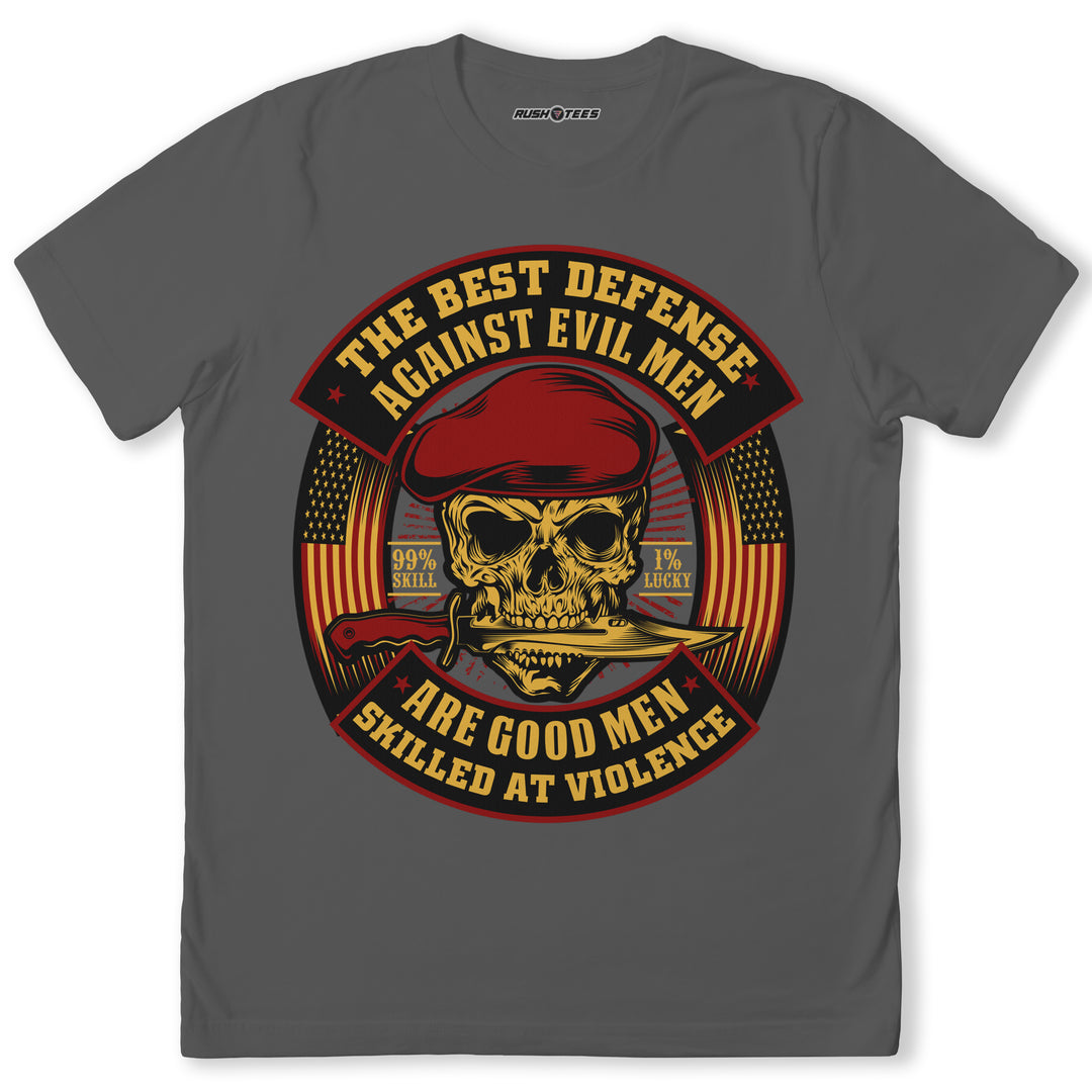 THE BEST DEFENSE AGAINST EVIL MEN