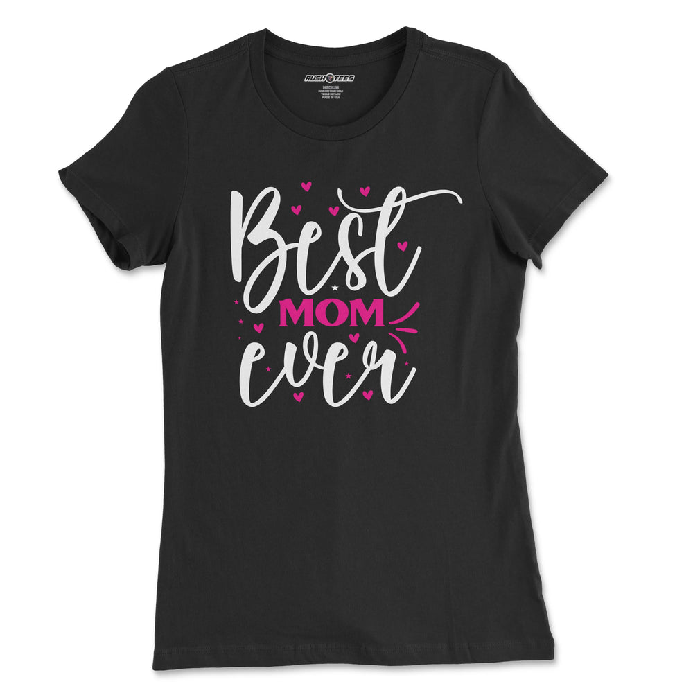 Black t-shirt featuring 'Best Mom Ever' in stylish pink and white font with heart accents, perfect for Mother's Day gifts.