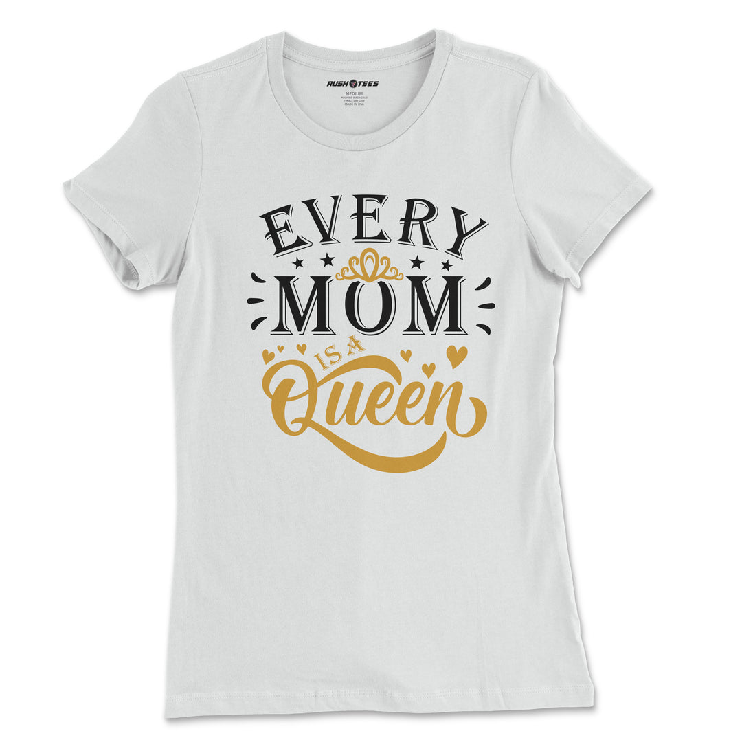 Every Mom is a queen 2