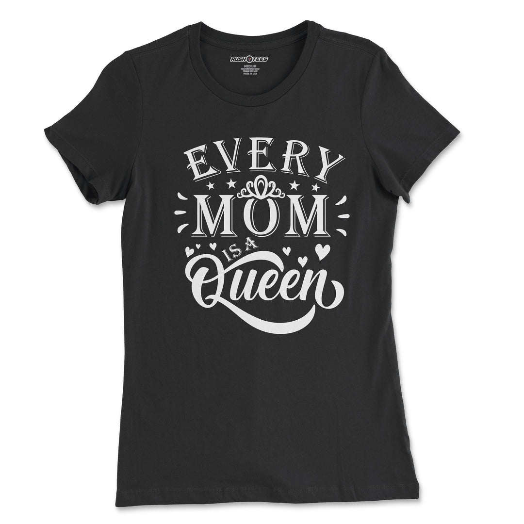 Every Mom is a queen