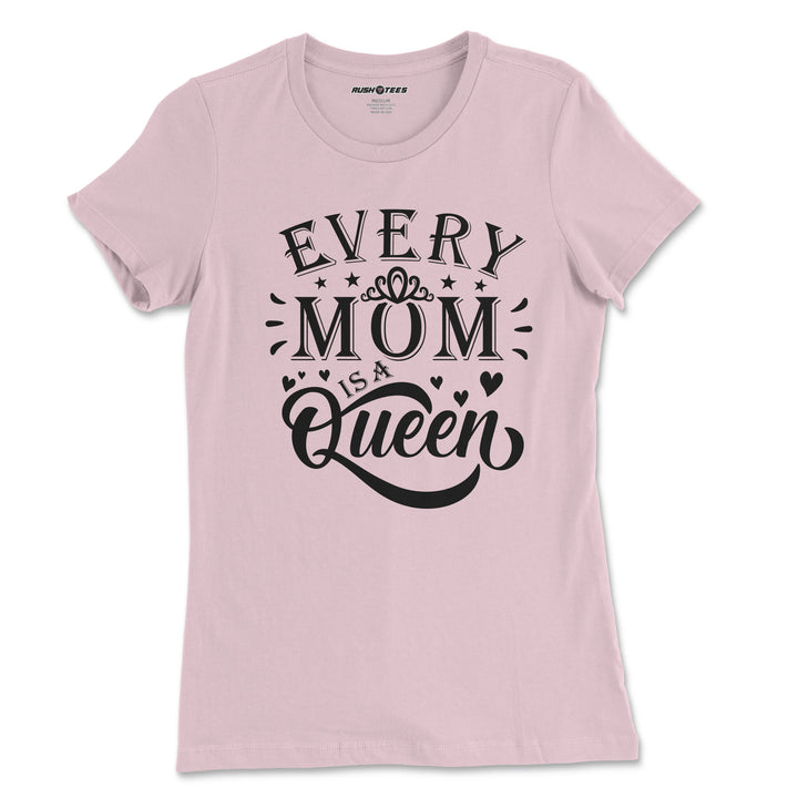Every Mom is a queen