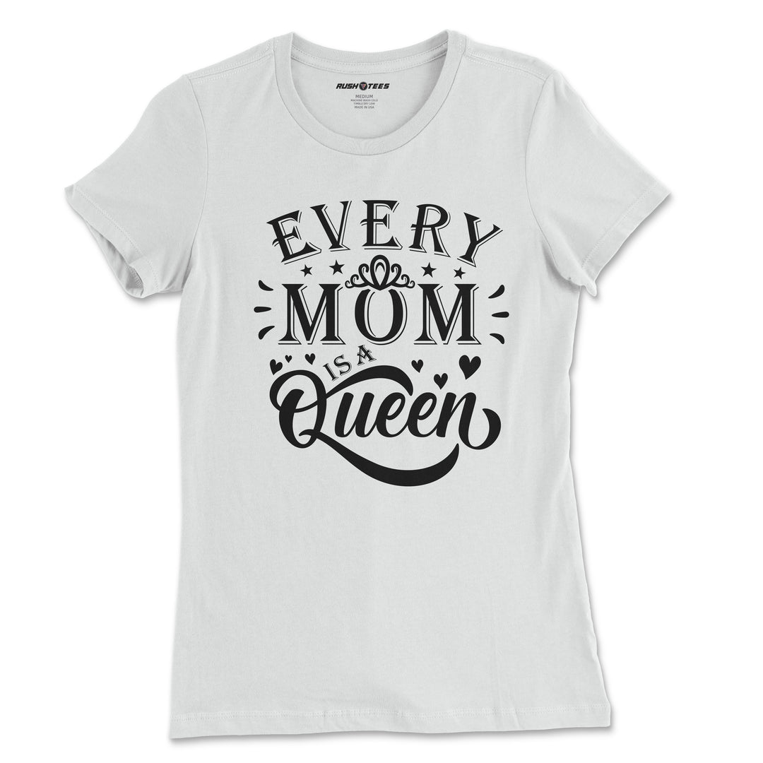 Every Mom is a queen