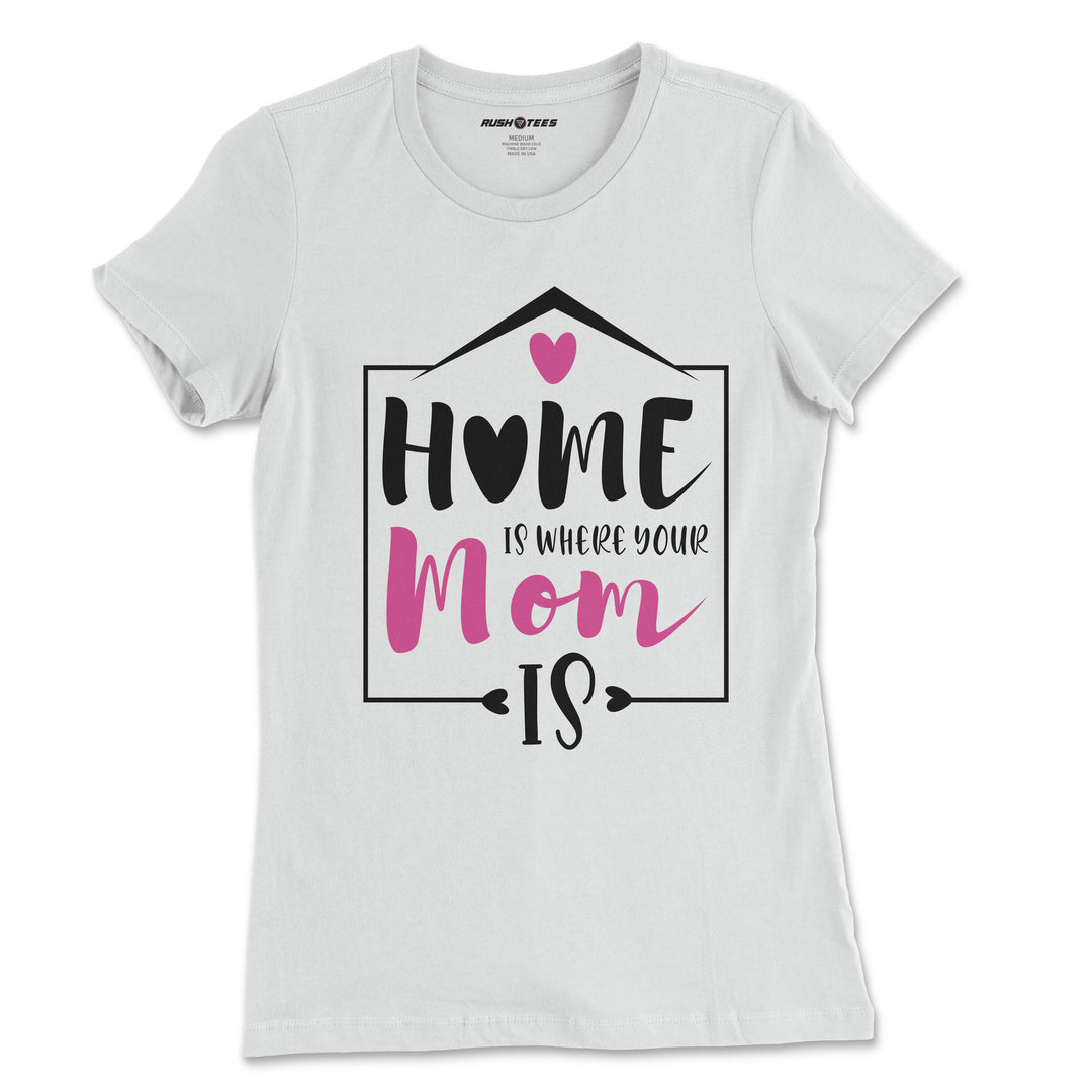 Home is where your mom is 2