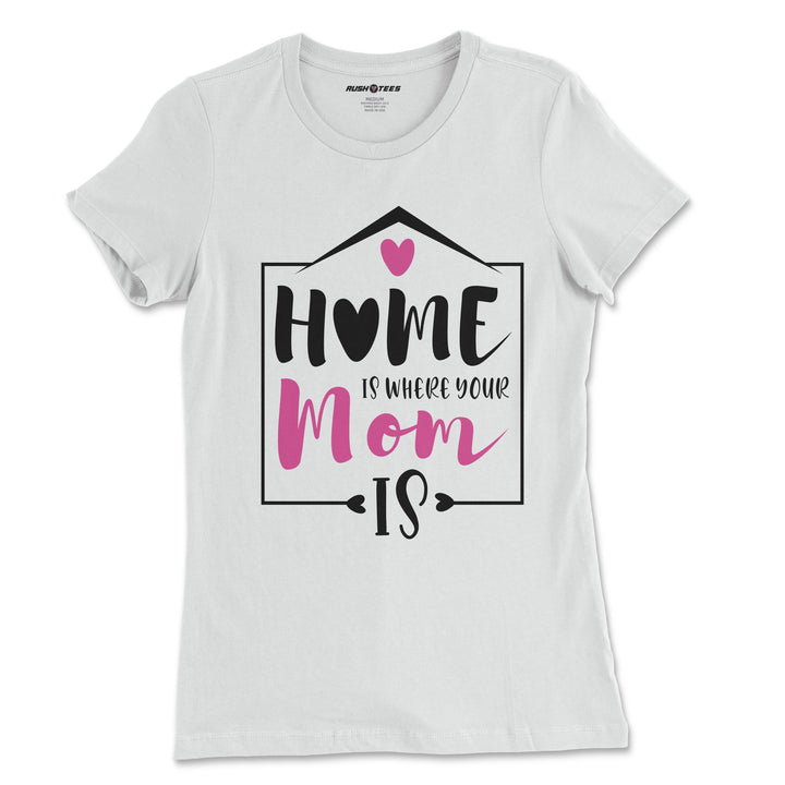 Home is where your mom is 2