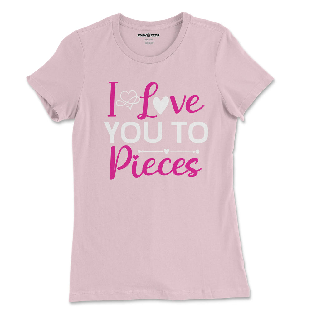 I Love You to Pieces pink t-shirt featuring vibrant heart design, perfect for Mother's Day gifts or casual wear.