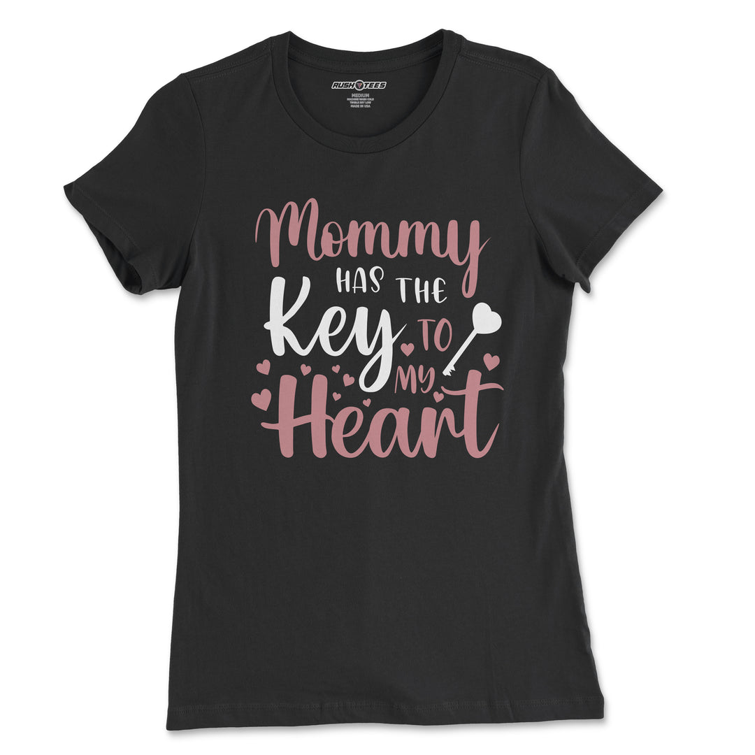 Mommy has the key to my heart 2