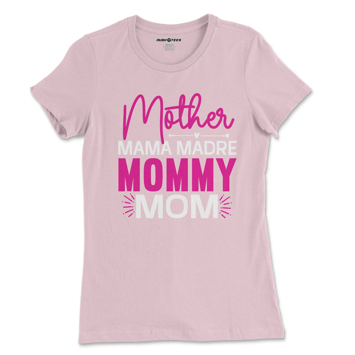Stylish pastel pink t-shirt featuring 'Mother Mama Madre Mommy Mom' in vibrant script and bold letters, perfect for Mother's Day.