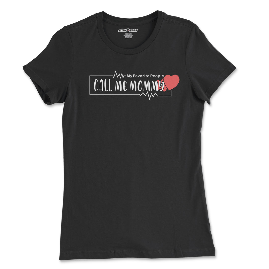 My favorite people call me mom 2