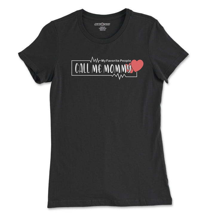 My favorite people call me mom 2