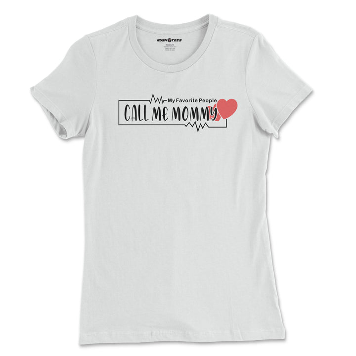 My favorite people call me mom 2