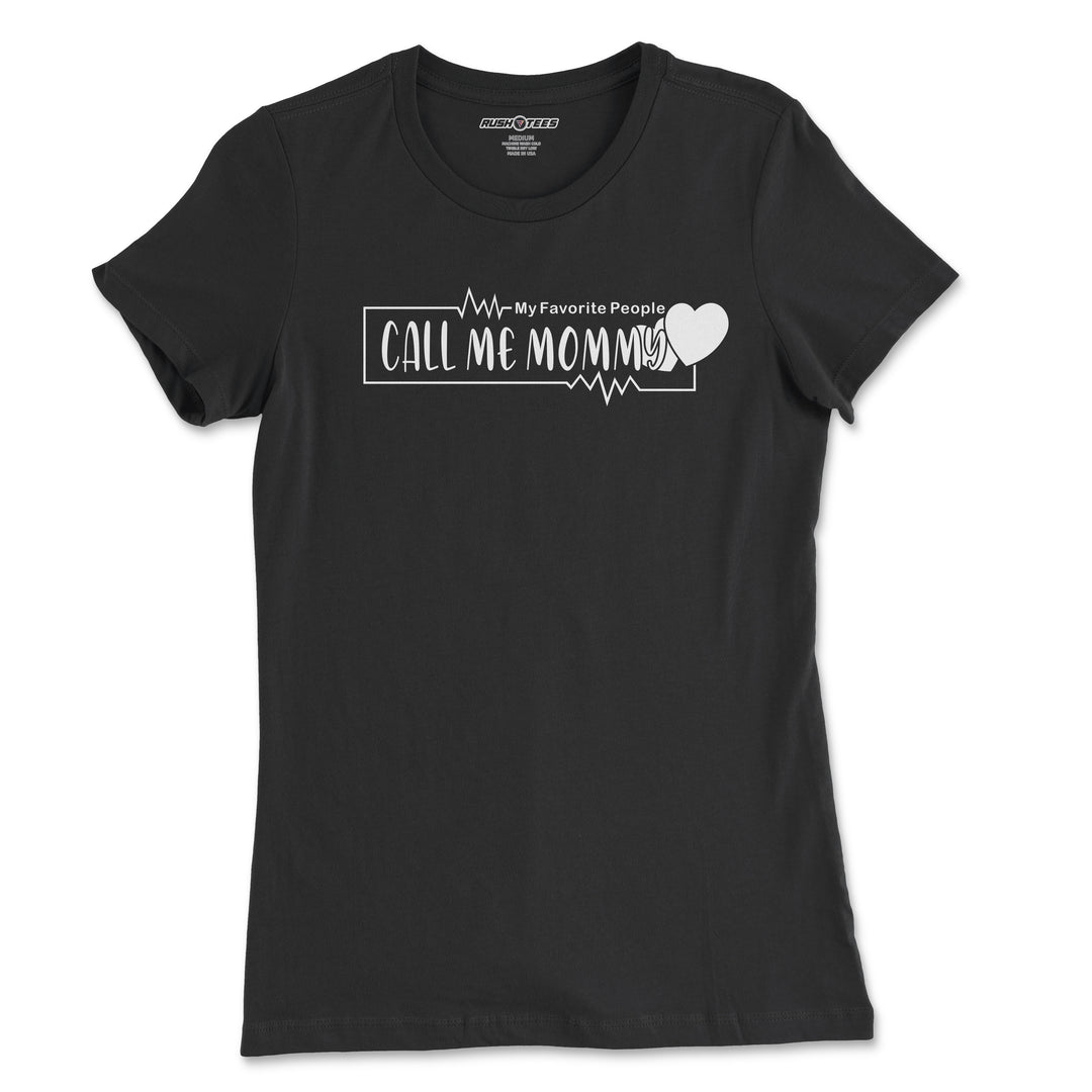 My favorite people call me mom