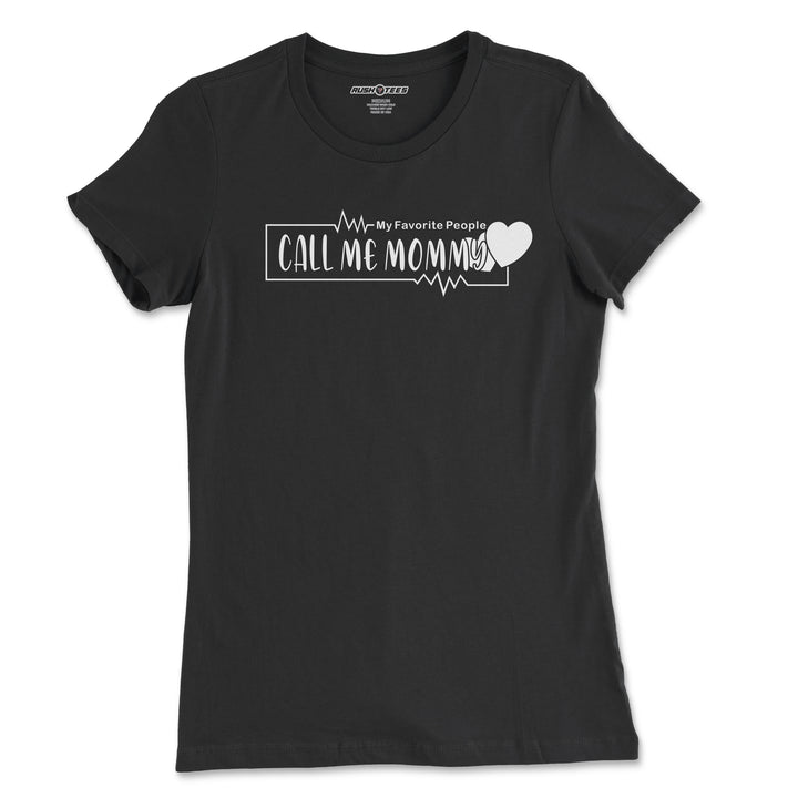 My favorite people call me mom