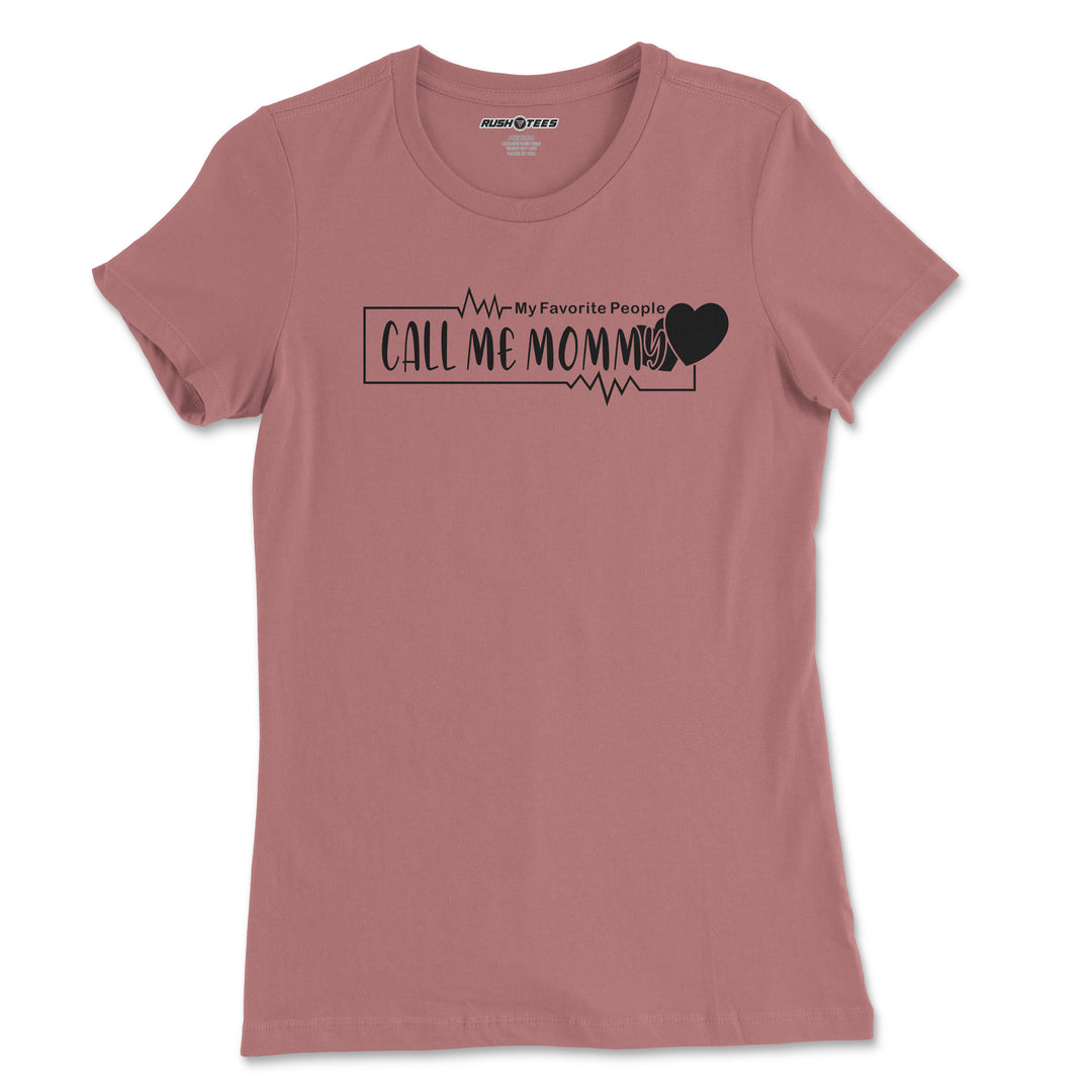My favorite people call me mom