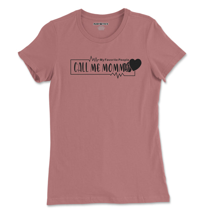 My favorite people call me mom
