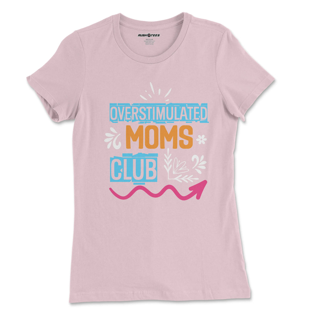 Pink t-shirt featuring 'Overstimulated Moms Club' graphic, perfect gift for moms and Mother's Day gift ideas.