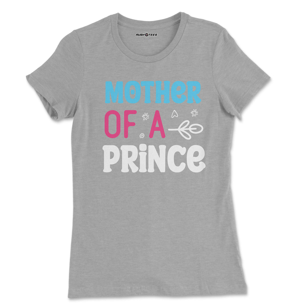 Mother Of A Prince t-shirt in soft gray with playful blue, pink, and white lettering, perfect for Mother's Day gift.