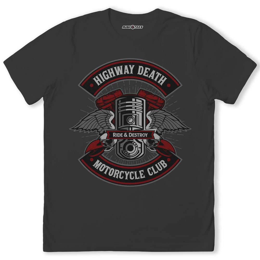 Highway Death Motorcycle Club T-Shirt featuring piston, wings, skulls, and 'Ride & Destroy' motto for bikers.