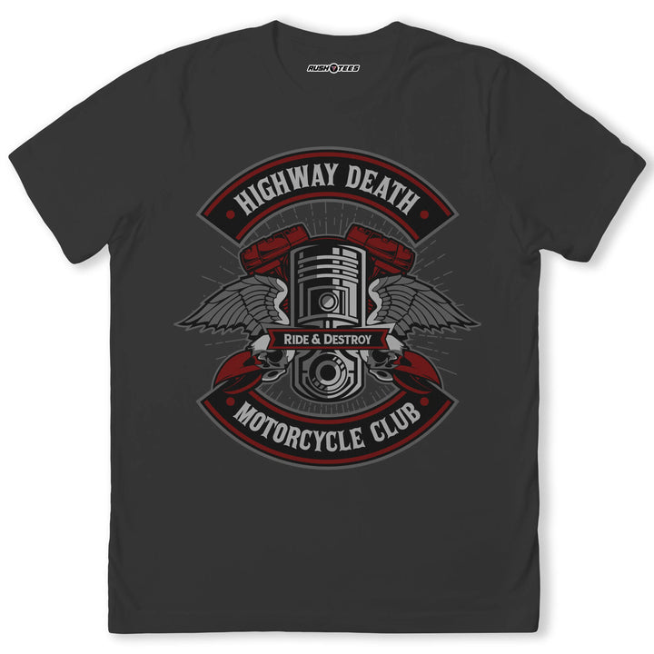 Highway Death Motorcycle Club T-Shirt featuring piston, wings, skulls, and 'Ride & Destroy' motto for bikers.