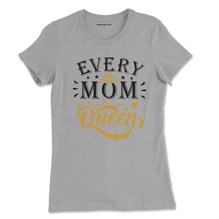 Every Mom is a queen 2