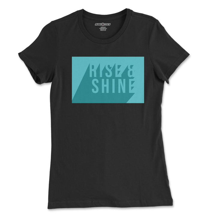 Rise Shine Vibe Ladies T-Shirt RushTees