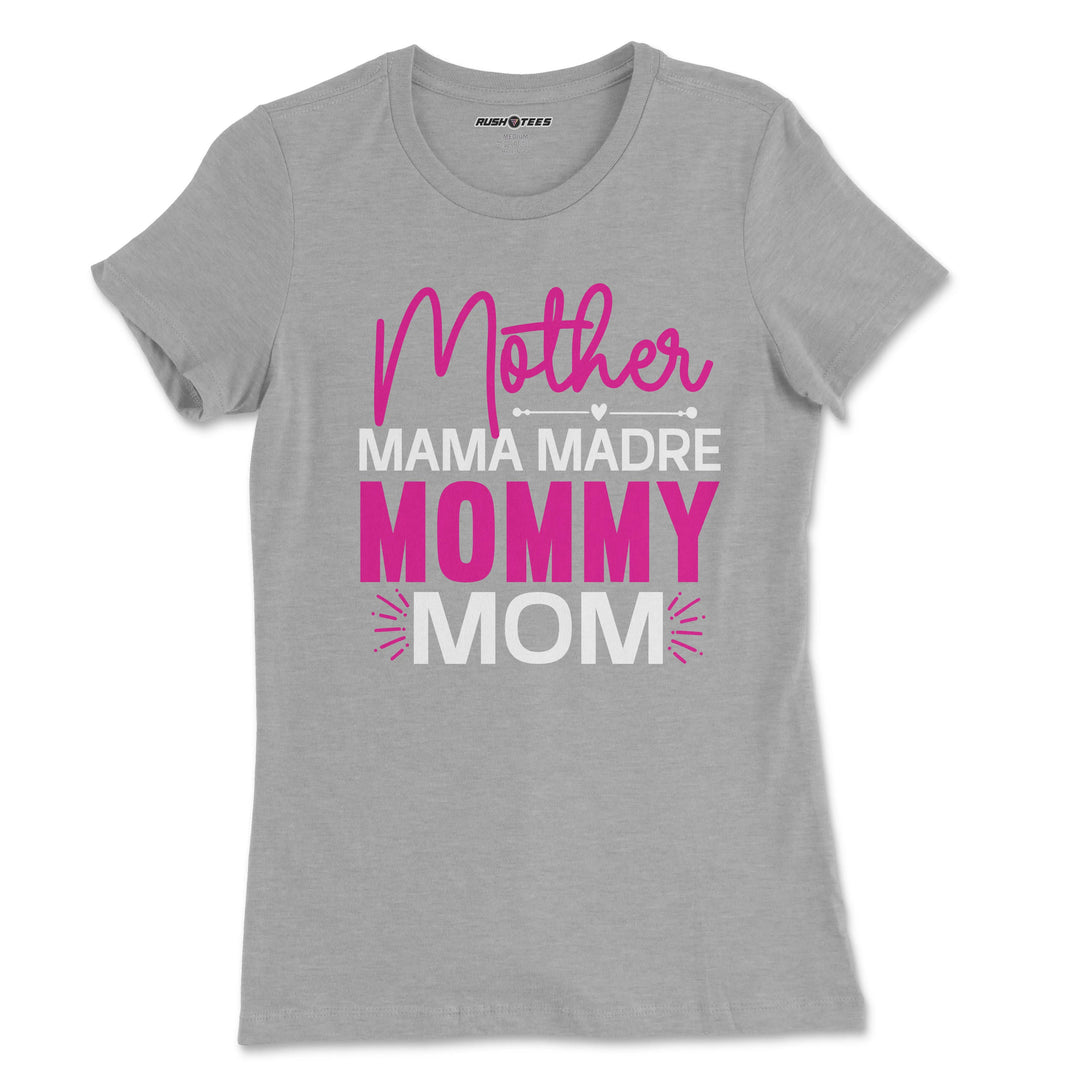 Stylish grey t-shirt with 'Mother Mama Madre Mommy Mom' in pink and white, perfect for Mother's Day or mom gifts.