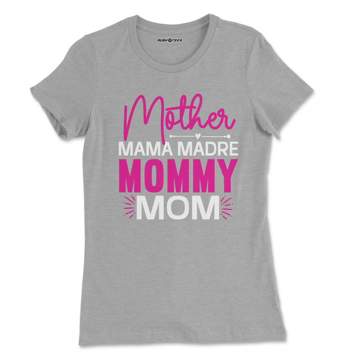 Stylish grey t-shirt with 'Mother Mama Madre Mommy Mom' in pink and white, perfect for Mother's Day or mom gifts.