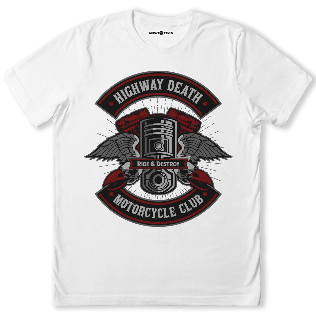 Highway Death Motorcycle Club t-shirt featuring a bold piston with wings design and the motto 'Ride & Destroy'.
