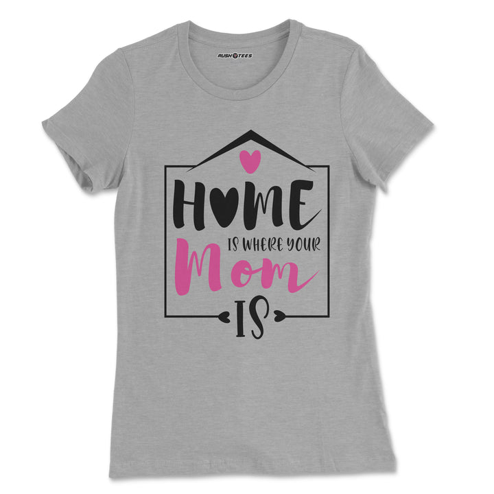 Home is where your mom is 2